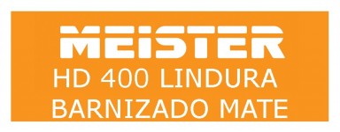 MEISTER - HD400 LINDURA BARNIZADO MATE
